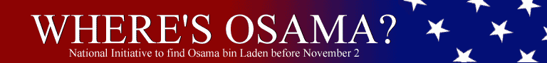 WHERE'S OSAMA - National Initiative to find Osama bin Laden before November 2